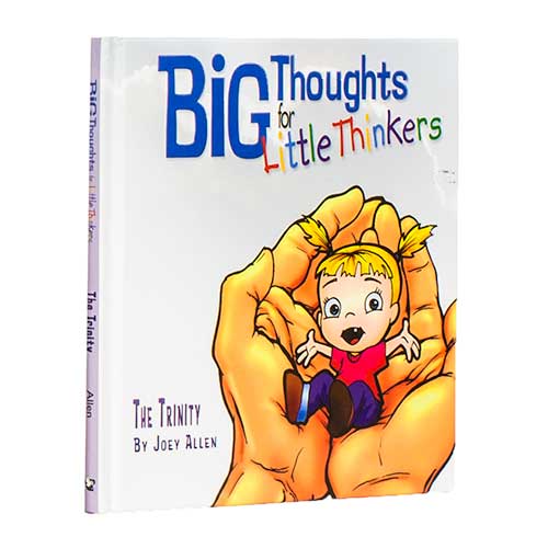 Big Thoughts for Little Thinkers: The Trinity–<em>by Joey Allen</em>