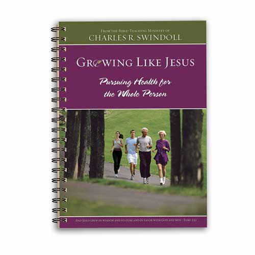 Growing Like Jesus: Pursuing Health for the Whole Person -<em>by Charles R. Swindoll</em>