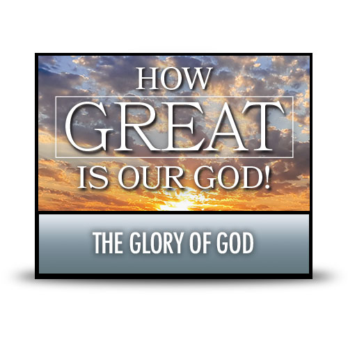 The Glory of God
