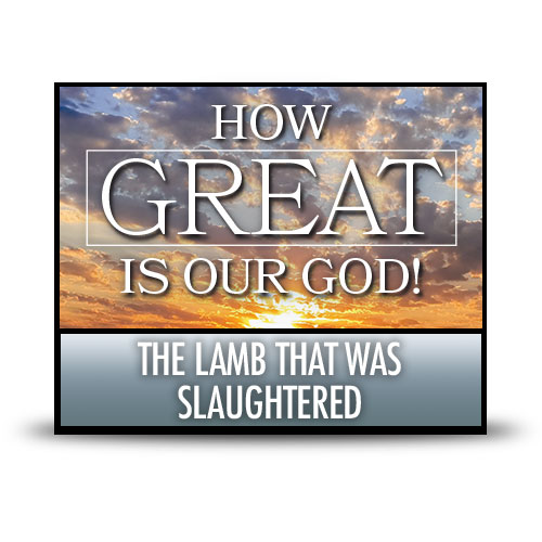 The Lamb That Was Slaughtered