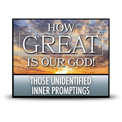 Those Unidentified Inner Promptings