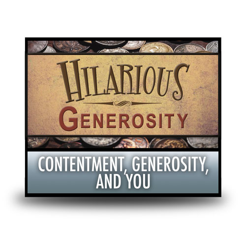 Contentment, Generosity, and You