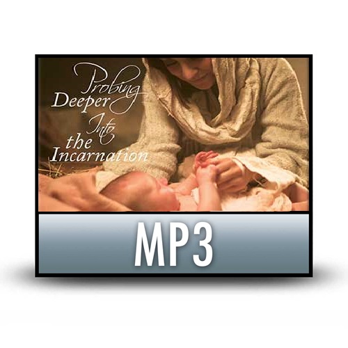 Probing Deeper Into the Incarnation