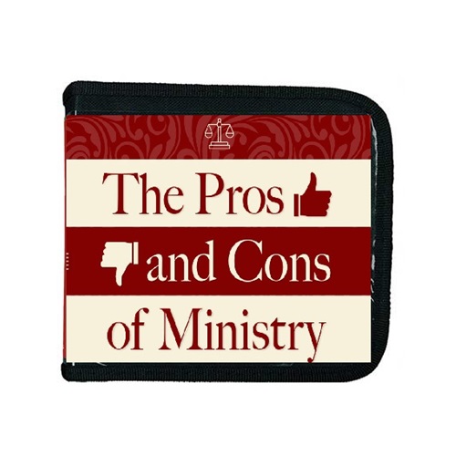 The Pros and Cons of Ministry