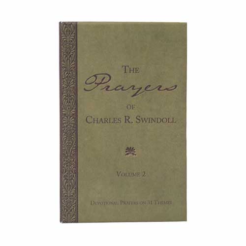 The Prayers of Charles R. Swindoll, Volume 2:  Devotional Prayers on 31 Themes -<em>by Charles R. Swindoll</em>