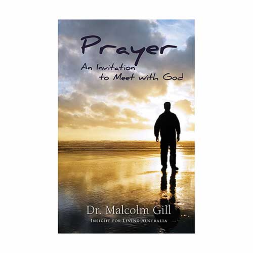 Prayer: An Invitation to Meet with God