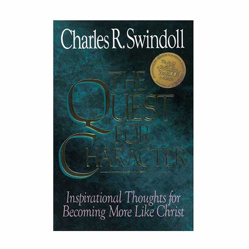 The Quest for Character: Inspirational Thoughts for Becoming More Like Christ -<em>by Charles R. Swindoll</em>