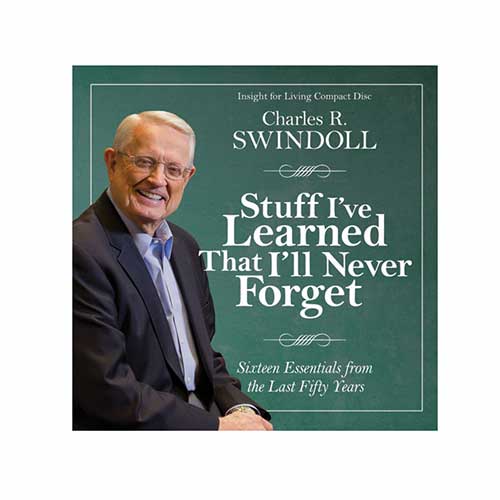 Stuff I've Learned That I'll Never Forget: Sixteen Essentials from the Last Fifty Years