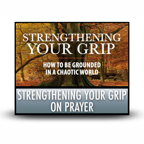 Strengthening Your Grip on Prayer – CD