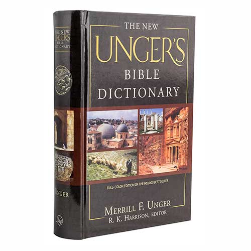 The New Unger's Bible Dictionary –<em>by Merrill F. Unger and R. Harrison</em>