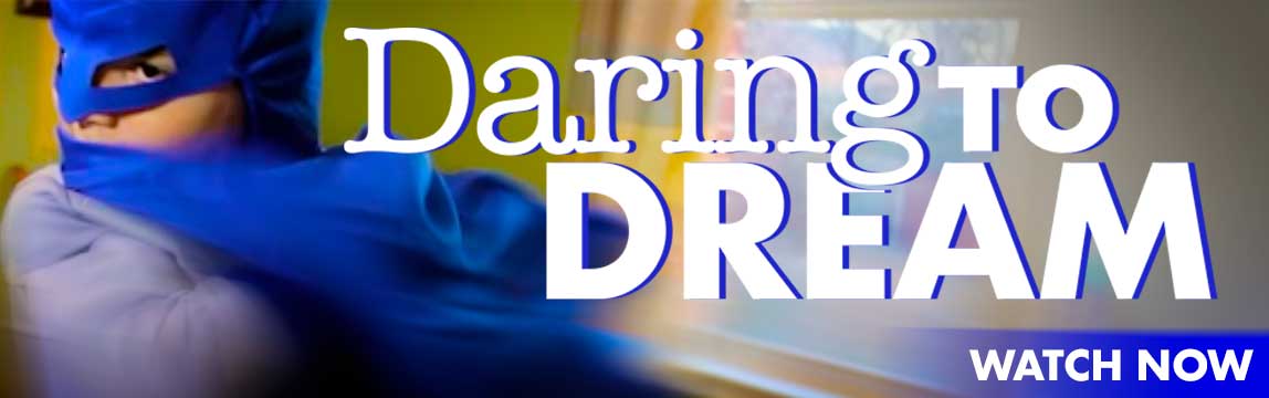 Video Insight: Daring to Dream