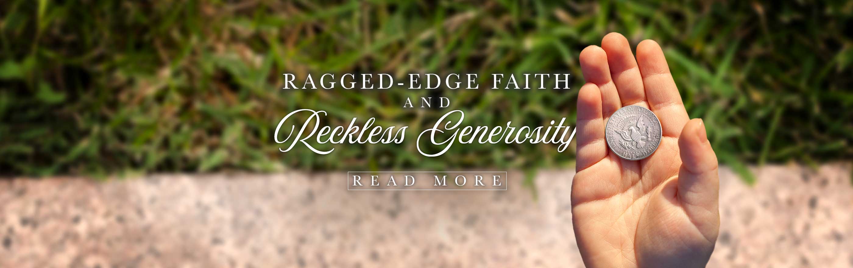 Article: Ragged-Edge Faith and Reckless Generosity